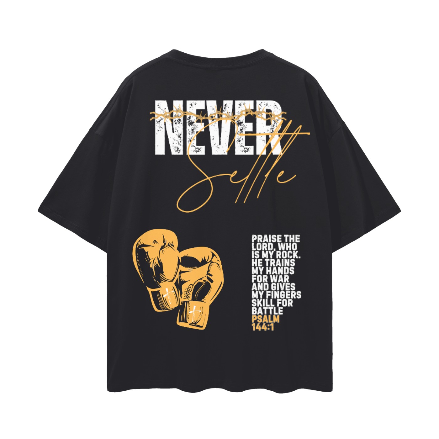 Never Settle | Psalm 144:1 Premium Oversized T-Shirt