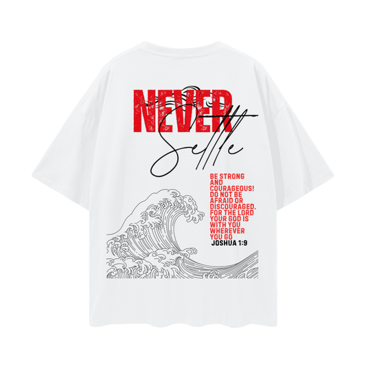 Never Settle | Joshua 1:9 Premium Oversized Tee