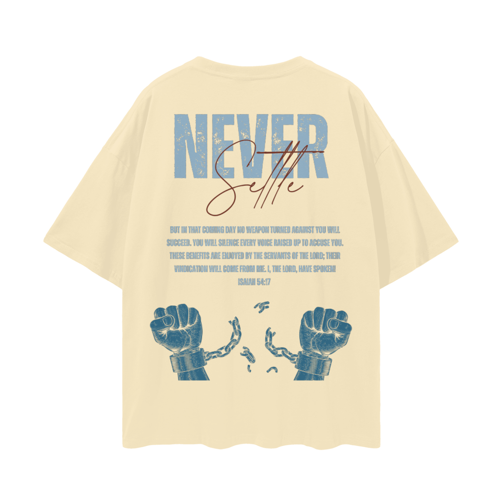 Never Settle | Isaiah 54:17 Premium Oversize Tee